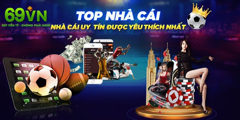 Top những nhà cái uy tín nhất hiện nay